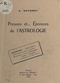 André Savoret - Preuves et épreuves de l'astrologie.