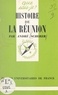 André Scherer et Paul Angoulvent - Histoire de La Réunion.