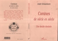 André Schoonheere - Comines de siècle en siècle - Une double destinée.