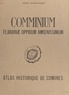 André Schoonheere - Comminium Flandriæ oppidum amœnissimum - Atlas historique de Comines.