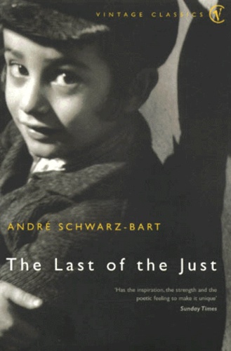 André Schwarz-Bart - The Last Of The Just.