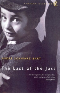 André Schwarz-Bart - The Last Of The Just.