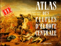 André Sellier et Jean Sellier - ATLAS DES PEUPLES D'EUROPE CENTRALE. - Edition 1995.
