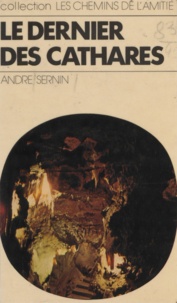 André Sernin - Le dernier des Cathares.