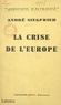 André Siegfried - La crise de l'Europe.