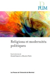 André Simonyi et Martin Poëti - Religions et modernités politiques.