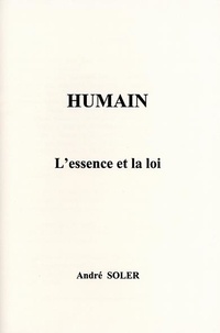 André Soler - Humain - L'essence et la loi.