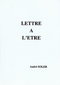 André Soler - Lettre à l'être.