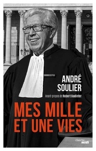André Soulier - Mes mille et une vies.