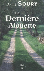 André Soury - La Dernière Alouette.