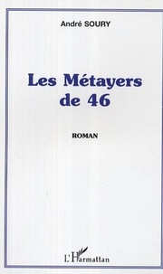 André Soury - Les Métayers de 46.