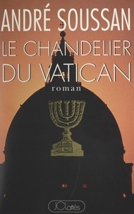 André Soussan - Le chandelier du Vatican.