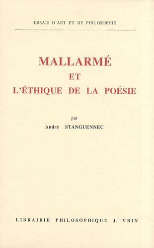 André Stanguennec - Mallarmé et l'éthique de la poésie.