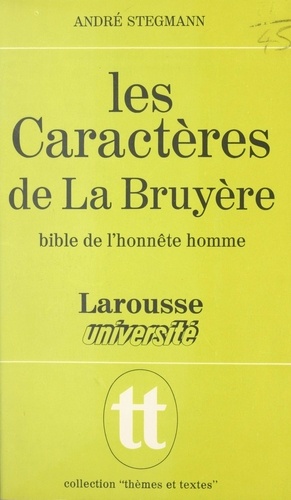 Les Caractères de La Bruyère. Bible de l'honnête homme