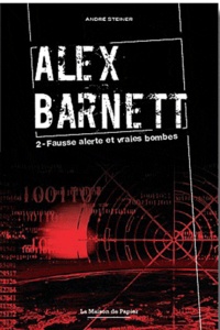 André Steiner - Alex Barnett Tome 2 : Fausse alerte et vraies bombes.