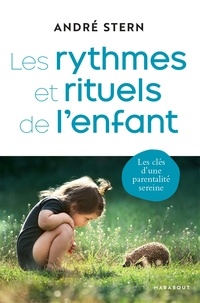 André Stern - Les rythmes et rituels de l'enfant.