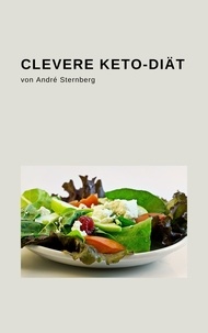 André Sternberg - Clevere Keto-Diät.
