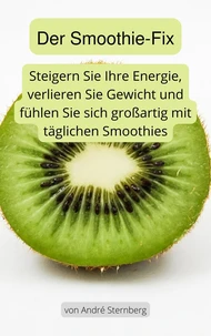 Der Smoothie-Fix
