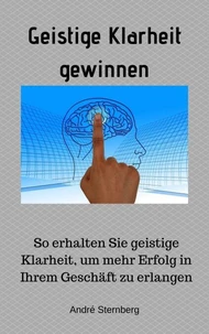 Geistige Klarheit gewinnen