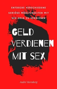 Geld verdienen mit Sex