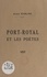 Port-Royal et les poètes. Conférence prononcée à Rolet, le 19 février 1952