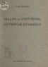 André Stirling - Vallon de Port-Royal au parfum d’Évangile.
