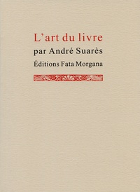 André Suarès - L'art du livre.