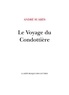 André Suarès - Le Voyage du Condottière - Vers Venise, Fiorenza, Sienne la bien-aimée.