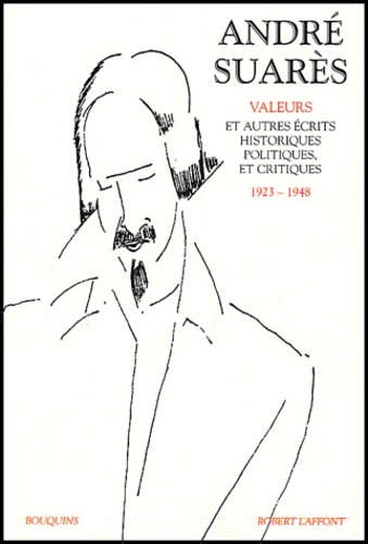 André Suarès - Valeurs et autres écrits historiques, politiques et critiques, 1923-1948. - Volume 2.