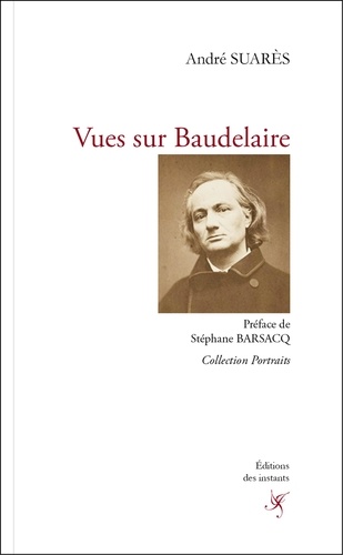 André Suarès - Vues sur Baudelaire.
