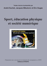 André Suchet et Jacques Mikulovic - Sport, éducation physique et société numérique.
