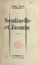 André Tabet - Sentinelle et Jasmin.