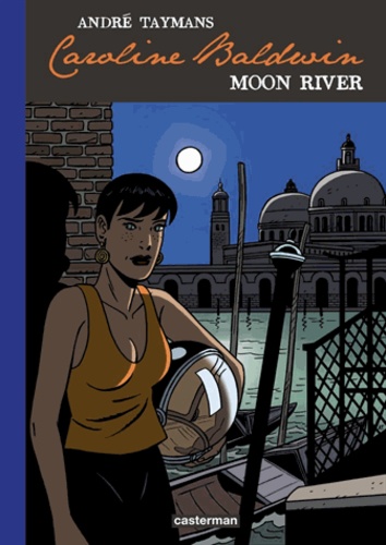 André Taymans - Caroline Baldwin Tome 1 : Moon River. 1 CD audio