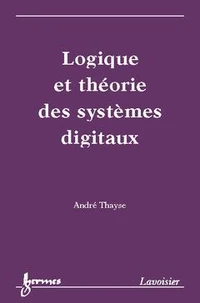 Logique Et Theorie Des Systemes Digitaux