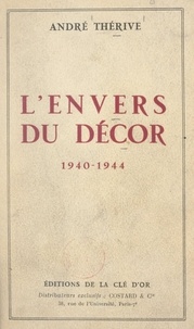 André Thérive - L'envers du décor, 1940-1944.