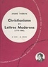 André Thérive - Les lettres chrétiennes (11) - Christianisme et lettres modernes, 1715-1880.
