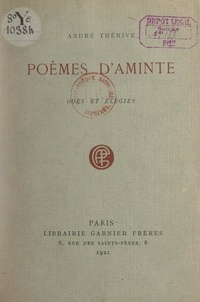 André Thérive - Poèmes d'Aminte - Odes et élégies.