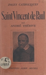 André Thérive et Omer Inglebert - Saint Vincent de Paul.