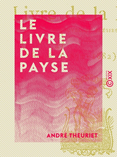 Le Livre de la Payse. Nouvelles poésies (1872-1882)