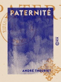 André Theuriet - Paternité.