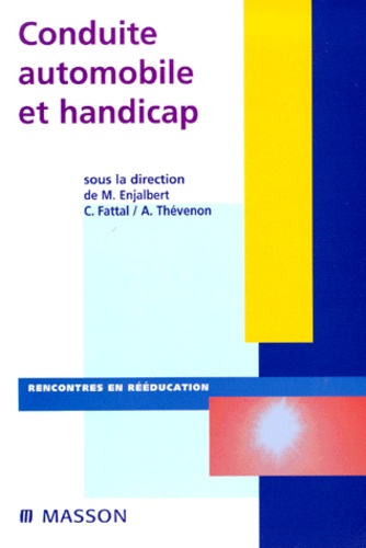 André Thévenon et Charles Fattal - Conduite automobile et handicap.