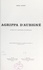 Agrippa d'Aubigné, auteur de "L'histoire universelle". Thèse présentée devant l'Université de Paris IV, le 26 mai 1976