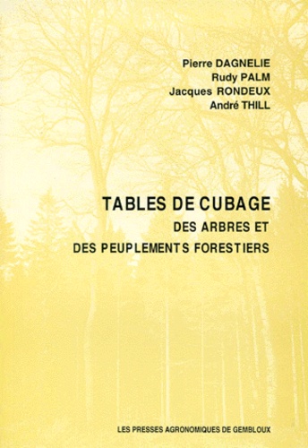 André Thill et Pierre Dagnelie - Tables de cubage des arbres et des peuplements forestiers.
