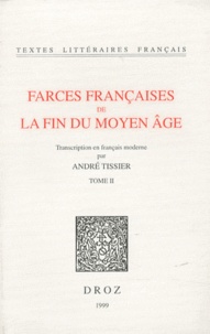 André Tissier - Farces françaises de la fin du Moyen Age - Tome 2.