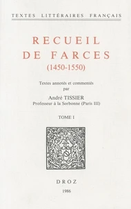 Recueil de farces (1450-1550) Tome 1