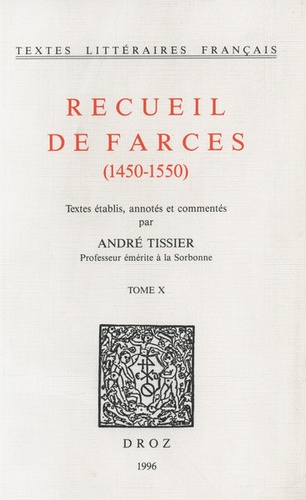 Recueil de farces (1450-1550) Tome 10