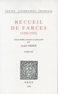 Recueil de farces (1450-1550) Tome 12