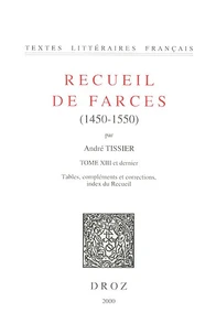 Recueil de farces (1450-1550) Tome 13