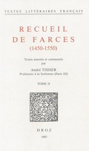 André Tissier - Recueil de farces (1450-1550) Tome 2 : .