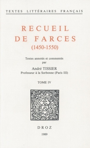 Recueil de farces (1450-1550) Tome 4